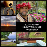 2027 Kuana Hawaii Keawe Workshop Weekend COMPLETE SUMMER PACKAGE