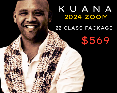 2024 KUANA ZOOM HULA • 22 CLASS FULL YEAR PACKAGE