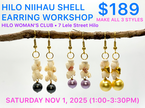 KUANA HILO NIIHAU (3 PAIR) EARRING WORKSHOP