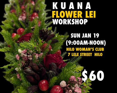 KUANA FLOWER LEI WORKSHOP (HILO)